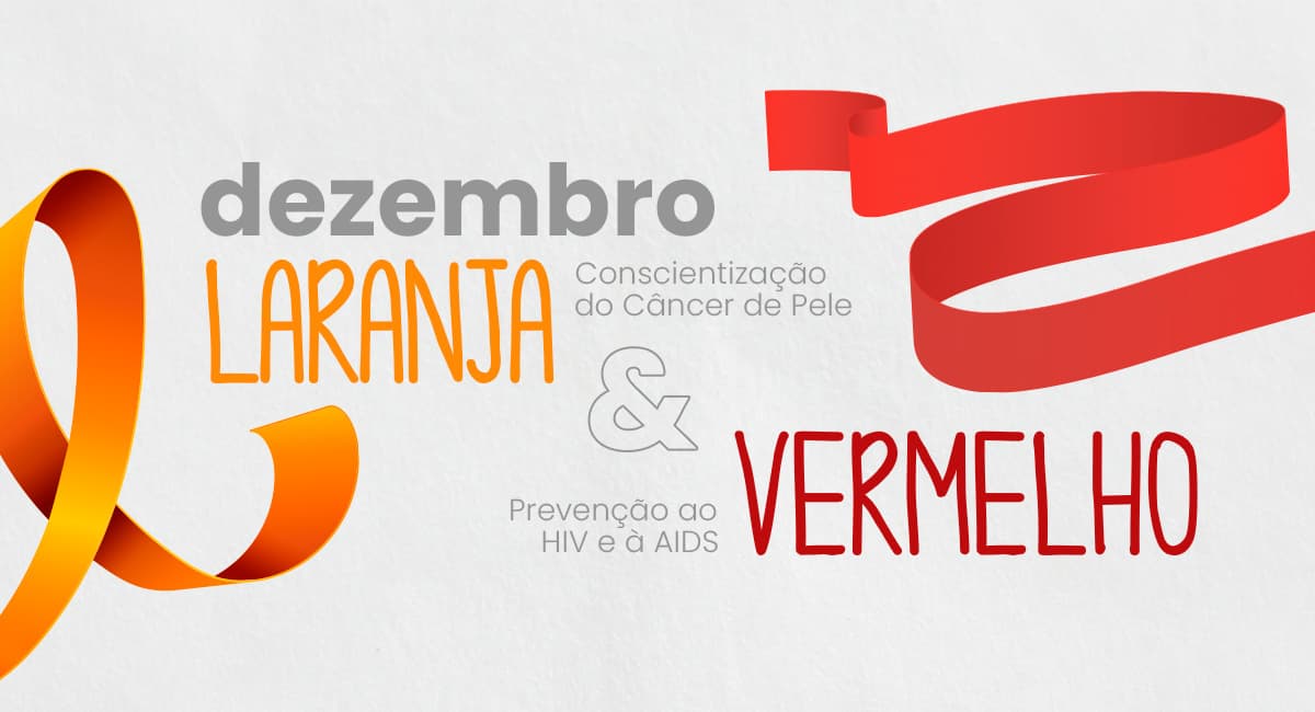 Dezembro Laranja e Vermelho: Conscientização do Câncer de Pele e Prevenção ao HIV e à AIDS | [object Object]
         | Blog | Furatec